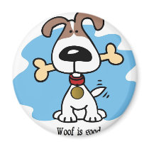 Woof is good. magnets