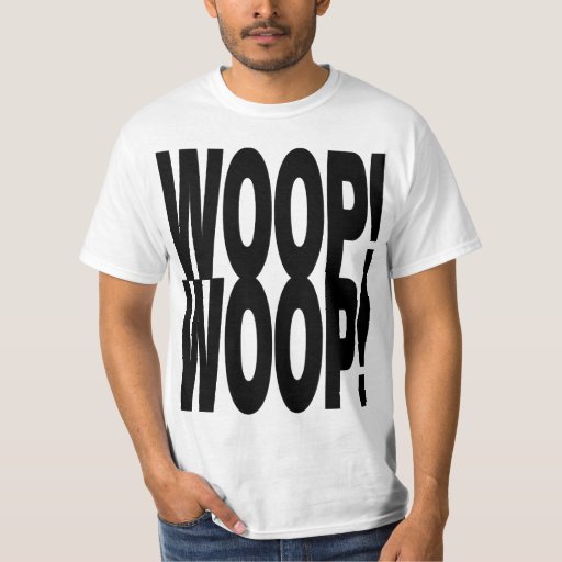 woop tee shirt