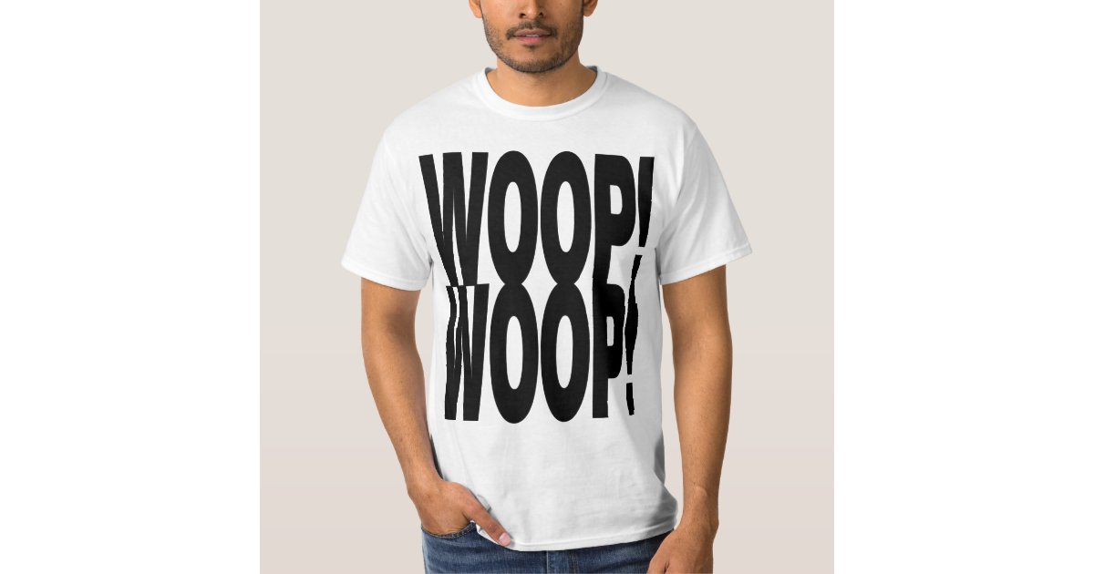 woop tee shirt