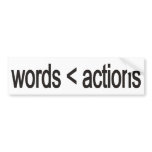 word < actions bumper stickers