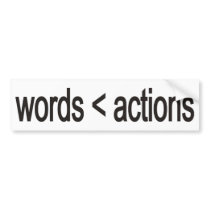 word < actions bumper stickers