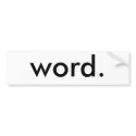 word. bumper stickers by stoshue word. bumper stickers