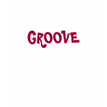 word GROOVE t-shirts