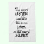 Word LISTEN contains the same letters as SILENT kitchen towels