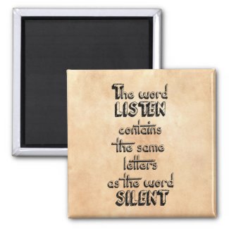 Word LISTEN contains the same letters as SILENT Fridge Magnets