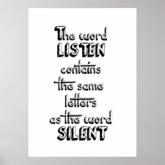 Word LISTEN contains the same letters as SILENT Posters