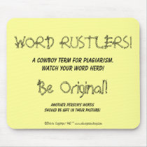 WORD RUSTLERS!, A Cowboy Term For Plagiarism. W... mousepads by AlwaysCowboy WORD RUSTLERS!, A Cowboy Term For Plagiarism. W... mousepads