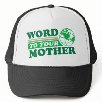 Word To Your Mother hats