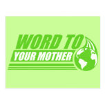Word to your Mother Postcard