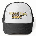 Word Up's Best Trucker Hat