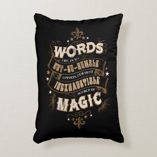 Words Are Our Most Inexhaustible Source Of Magic Decorative Pillow Zazzle