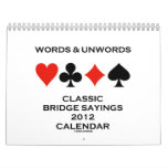 Words &amp; Unwords Classic Bridge Sayings 2012 Calendars