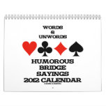 Words &amp; Unwords Humorous Bridge Sayings 2012 Calendar