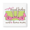 Work at Home Mom magnets