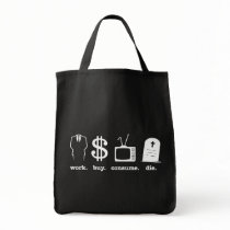 work buy consume die canvas bags