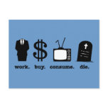 work buy consume die postcards