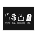 work buy consume die postcards