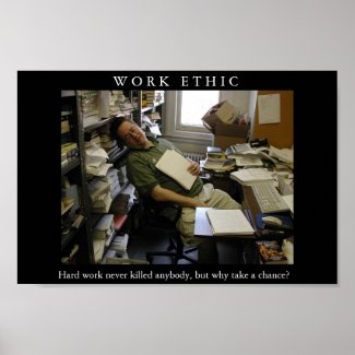 Motivational Work Posters on Work Ethic Funny Motivational Spoof Poster Print By Jesterbryanc