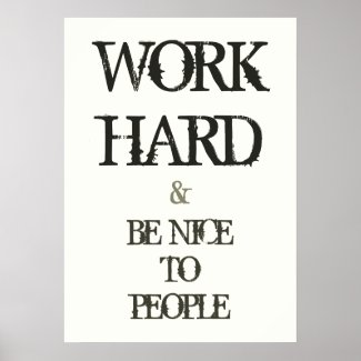 Work Hard and Be nice to People motivation quote