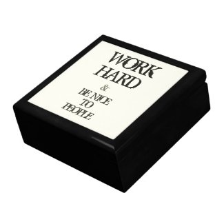 Work Hard and Be nice to People motivation quote Keepsake Boxes