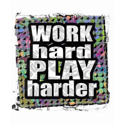 work_hard_play_harder_tshirt-p235101277157630784o0zz_400.jpg