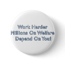 Work Harder Anti Obama Button