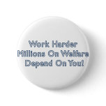 Work Harder Anti Obama Button