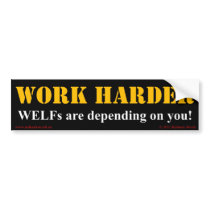 Work Harder bumper stickers