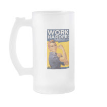 Work Harder! Corporations need your bailout money! Mugs