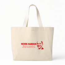 WORK HARDER - Millions of people on welfare depend Canvas Bags