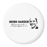 WORK HARDER - Millions of people on welfare depend Fridge Magnets