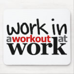 Work In A Workout At Work mousepads