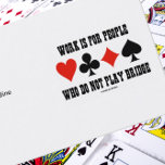 Work Is For People Who Do Not Play Bridge Business Card