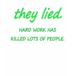 Work kills T-shirt