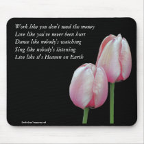 Work Love Dance Sing Live Inspirational Mousepad