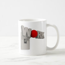 Work Motivational Mug mugs