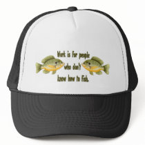 Work or Fish Trucker Hats