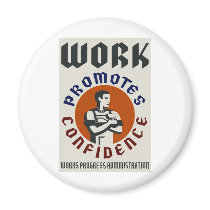 Work Promotes Confidence magnets by vintage_poster Work Promotes Confidence magnets