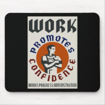 Work Promotes Confidence mousepads by vintage_poster Work Promotes Confidence mousepads