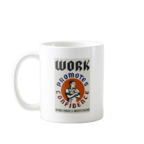 Work Promotes Confidence mugs by vintage_poster Work Promotes Confidence mugs