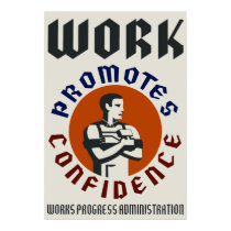 Work Promotes Confidence posters by vintage_poster Work Promotes Confidence posters