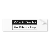 Work sucks bumper stickers by marshall10488 Work sucks bumper stickers
