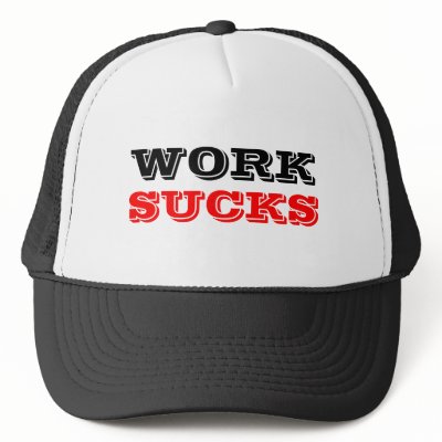 WORK, SUCKS HATS by kotzradio