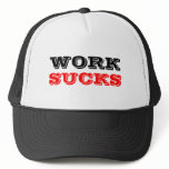 WORK, SUCKS hats
