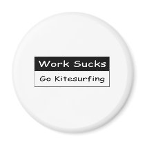 Work sucks fridge magnets