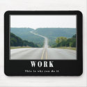 Work - this is why mousepads