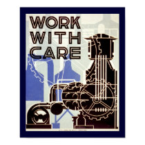 Work With Care posters by akaJUSTIN Work With Care posters