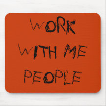 Work With Me People Mousepad