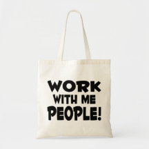 Work With Me People Team Work Tote Bag