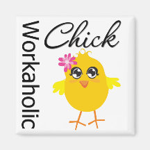 Workaholic Chick Refrigerator Magnets